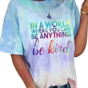 "IN A WORLD WHERE YOU CAN BE ANYTHING BE KIND" TEE LARGE 12-14